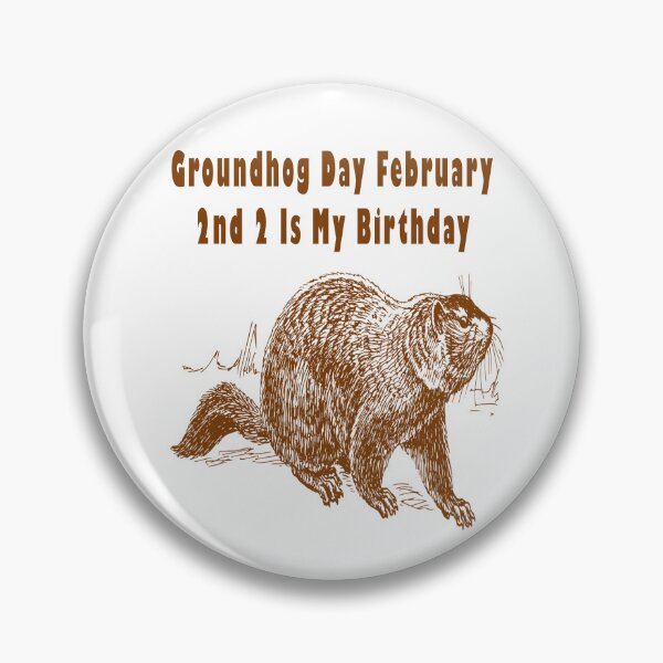 Item preview, Groundhog Day February 2nd 2 Is My Birthday  designed and sold by Soudesign99.