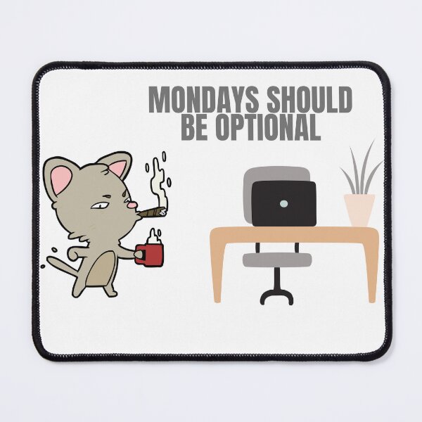 Item preview, Monday Should Be Optional designed and sold by ynsmahop.