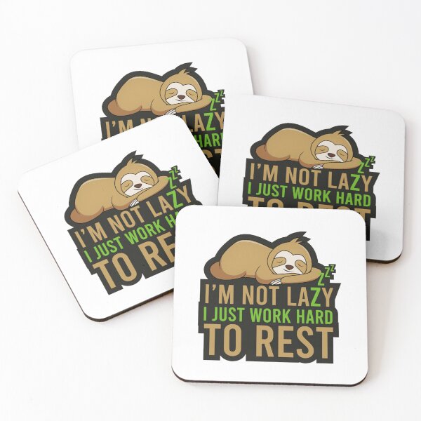 Item preview, Im Not Lazy I Just Work Hard to Rest  Cute Lazy Sloth Design200 designed and sold by GiveNoFoxl.