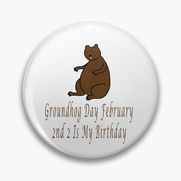 Item preview, Groundhog Day February 2nd 2 Is My Birthday  designed and sold by Soudesign99.