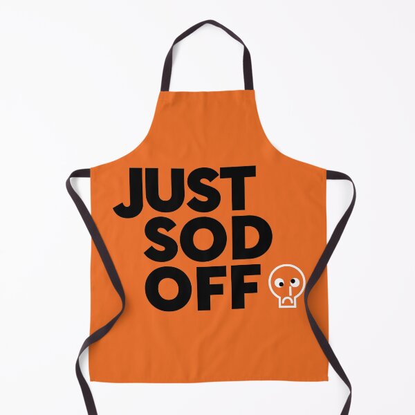 Item preview, Just Sod Off designed and sold by Aspie66.