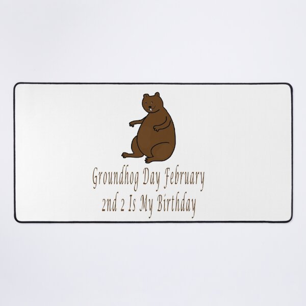 Item preview, Groundhog Day February 2nd 2 Is My Birthday designed and sold by Soudesign99.