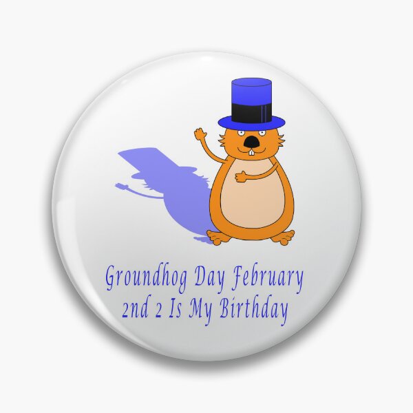 Item preview, Groundhog Day February 2nd 2 Is My Birthday  designed and sold by Soudesign99.