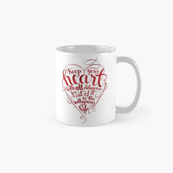 Keep Your Heart With all Diligence Classic Mug