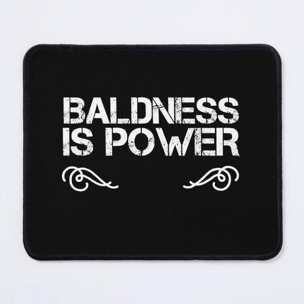 Item preview, Baldness is Power - Funny Bald Quotes designed and sold by EnzoVectorism.