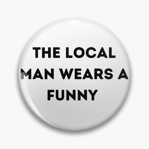 Item preview, Local Man Wears Funny T-shirt  designed and sold by HeroProd.