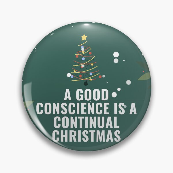 Item preview, A good conscience is a continual Christmas. designed and sold by Sashu.