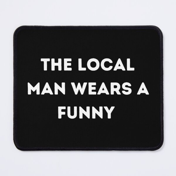 Item preview,  Local Man Wears Funny T-shirt  designed and sold by HeroProd.
