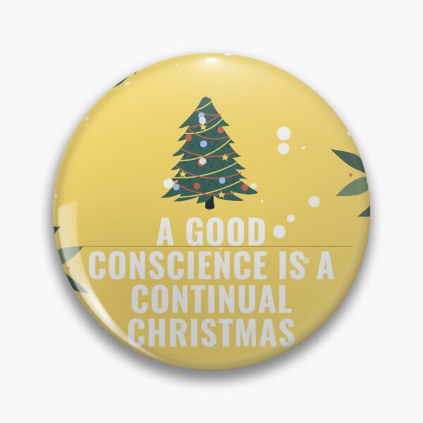 Item preview, A good conscience is a continual Christmas. designed and sold by Sashu.