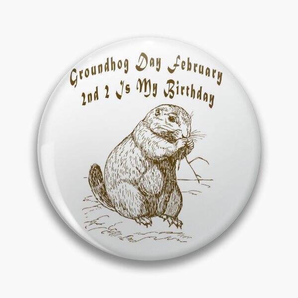 Item preview, Groundhog Day February 2nd 2 Is My Birthday  designed and sold by Soudesign99.