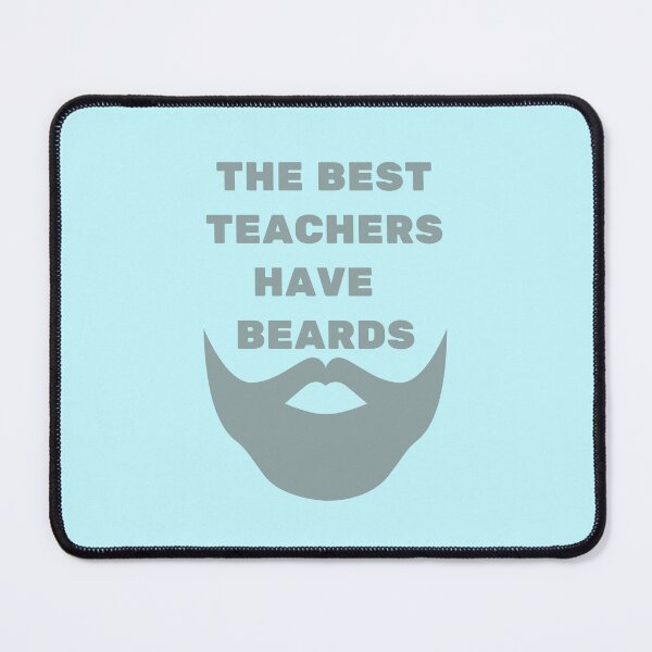 Item preview, The Best Teachers Have Beards Grey designed and sold by Indra Agrawal.