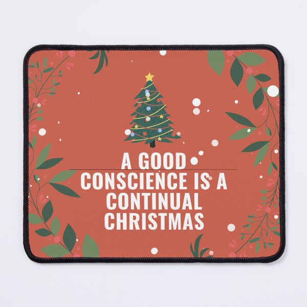Item preview, A good conscience is a continual Christmas. designed and sold by Sashu.