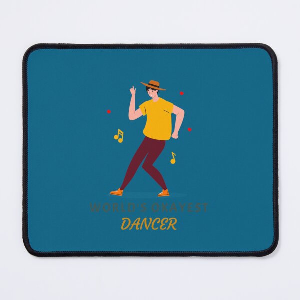 Item preview, World_s Okayest Dancer  designed and sold by WaryaTshi2012.