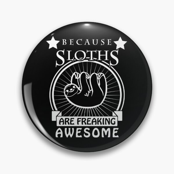 Item preview, Because Sloths Are Freaking Awesome  Sloth Shirt Sloth Gifts Cute Sloth124 designed and sold by HouseofParbs.
