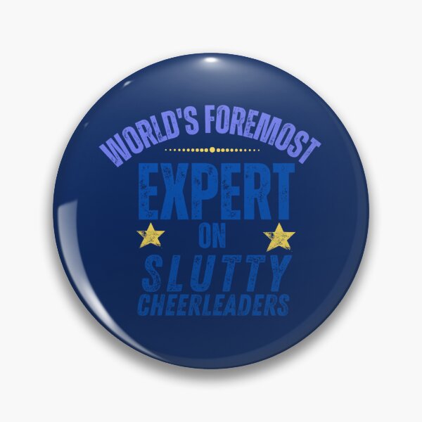 Item preview, World_s foremost expert on slutty cheerleaders    designed and sold by WaryaTshi2012.