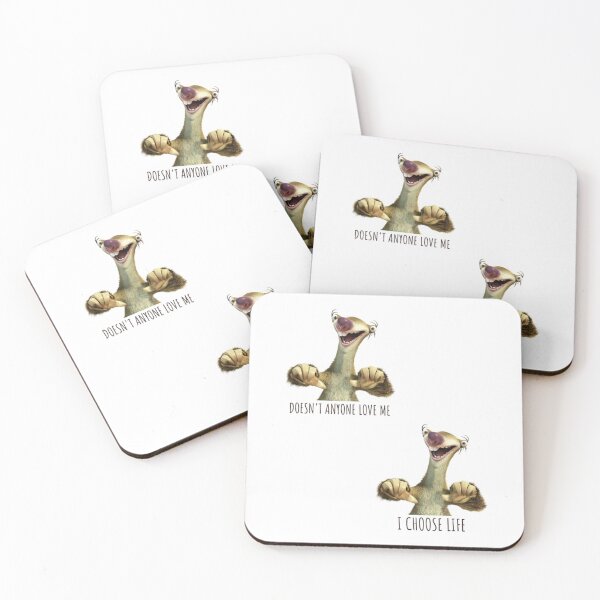 Item preview, Sid Doesnt Anyone Love Me Sloth Doesnt Anyone Love Me13 designed and sold by HouseofParbs.