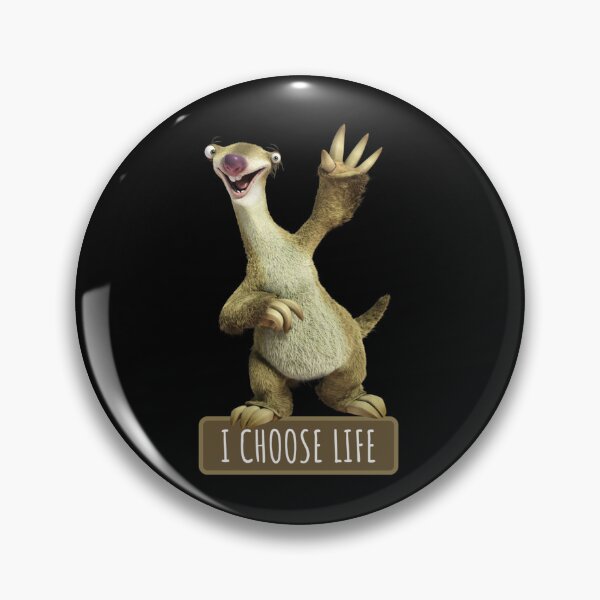 Item preview, Sid I Choose Life Sloth I Choose Life31 designed and sold by HouseofParbs.