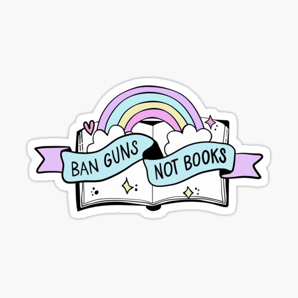 Ban Assault Rifles Not Books Sticker