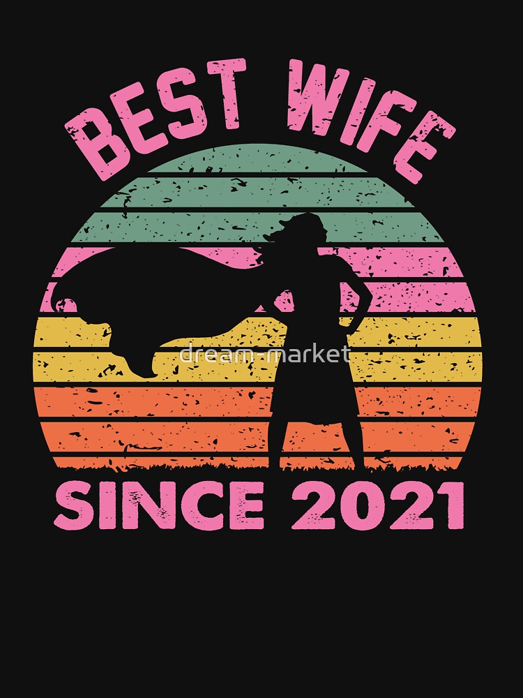 Best Wife Since 2021 Epic Matching 2nd Wedding Anniversary T For Her T Shirt For Sale By 5704