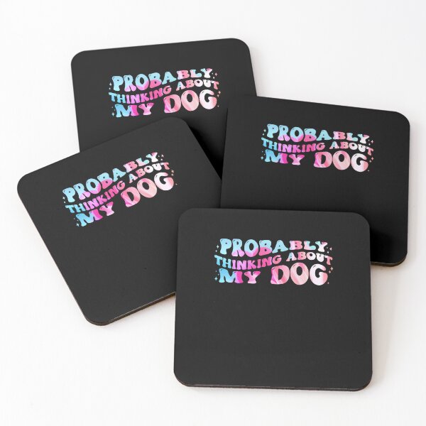Item preview, Probably Thinking About My Dog designed and sold by PetSafari.