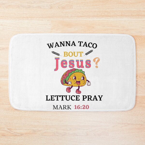 Item preview, Wanna Taco Bout Jesus? Lettuce Pray shirt funny Taco gift T-shirt & sticker… designed and sold by dirlkhiat.