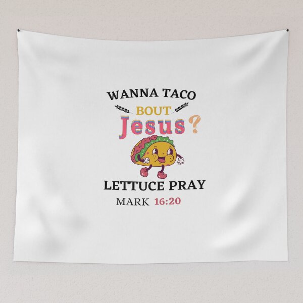 Item preview, Wanna Taco Bout Jesus? Lettuce Pray shirt funny Taco gift T-shirt & sticker… designed and sold by dirlkhiat.
