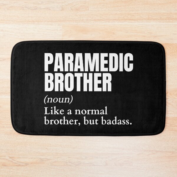 Item preview, Funny Badass Paramedic Brother Definition designed and sold by EndlessFreedom.