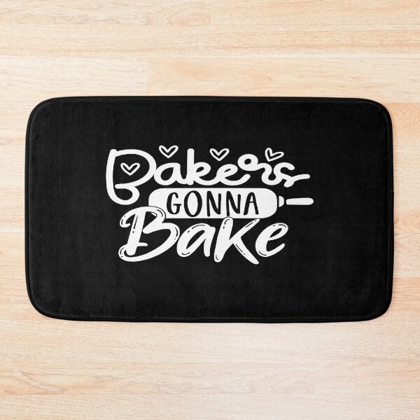 Item preview, Bakers gonna bake designed and sold by phassystore.