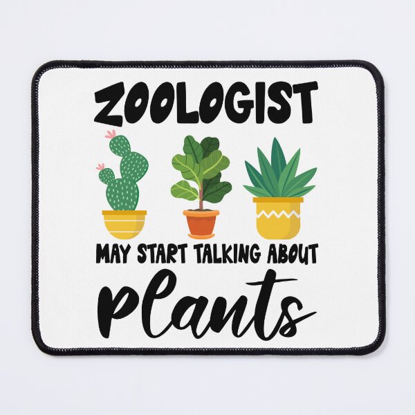 Item preview, zoologist May Start Talking About Plants, zoologist Gardening PLants Design Quote designed and sold by Dogs Geeky⭐⭐⭐⭐⭐.