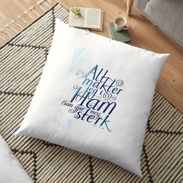 Alt makter jeg i ham Floor Pillow