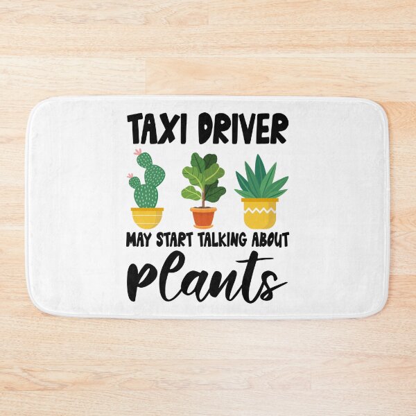 Item preview, taxi driver May Start Talking About Plants, taxi driver Gardening PLants Design Quote designed and sold by Dogs Geeky⭐⭐⭐⭐⭐.