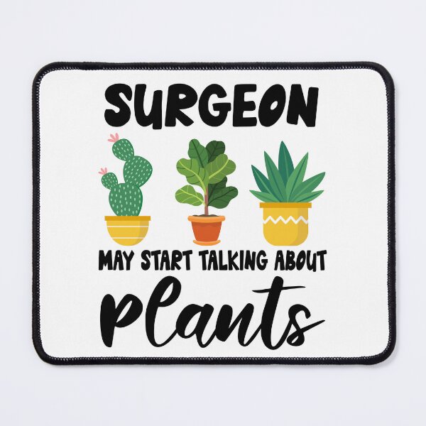 Item preview, surgeon May Start Talking About Plants,surgeon Dad Husband Gardener Gardening designed and sold by Dogs Geeky⭐⭐⭐⭐⭐.