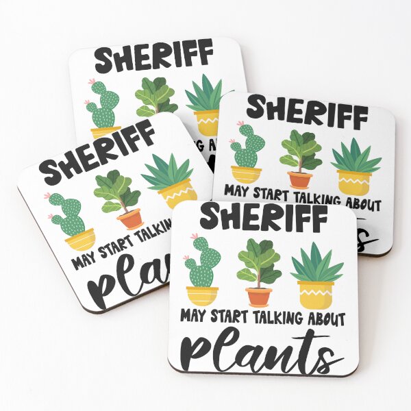 Item preview, sheriff May Start Talking About Plants, sheriff Gardening PLants Design Quote designed and sold by Dogs Geeky⭐⭐⭐⭐⭐.