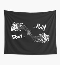 Do not pull! Wall Tapestry