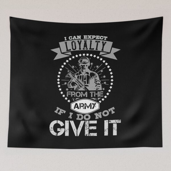 Item preview, Soldier Quote | I Can Expect Loyalty From The Army designed and sold by teamph.