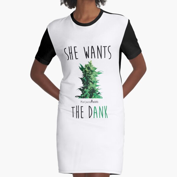 SHE WANTS THE Dank Graphic T-Shirt Dress