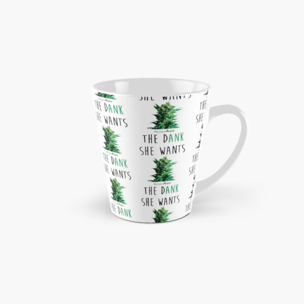 SHE WANTS THE Dank Tall Mug