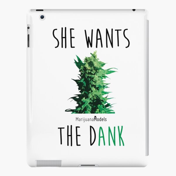 SHE WANTS THE Dank iPad Snap Case