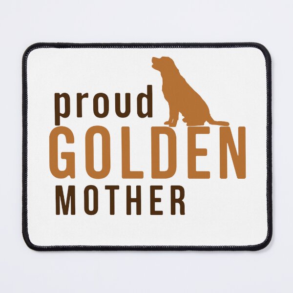 Item preview, proud golden mother- dogs - animals - dog mom - golden retriever - dogs lover designed and sold by mu-art.