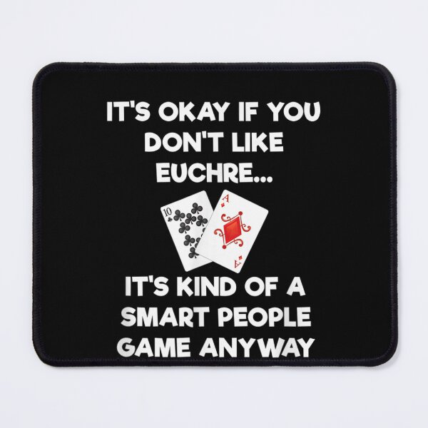 Item preview, It's Ok If You Don't like Euchre, Funny Euchre Gamer Gift  designed and sold by ThePatternArt  ⭐⭐⭐⭐⭐.