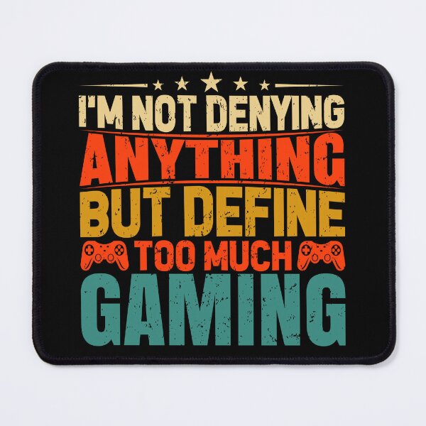 Item preview, I'm Not Denying Anything But Define Too Much Gaming Retro Colors designed and sold by SamuraiGaming.