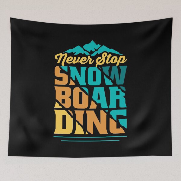Item preview, Never Stop Snowboarding designed and sold by RockBeeDesigns.