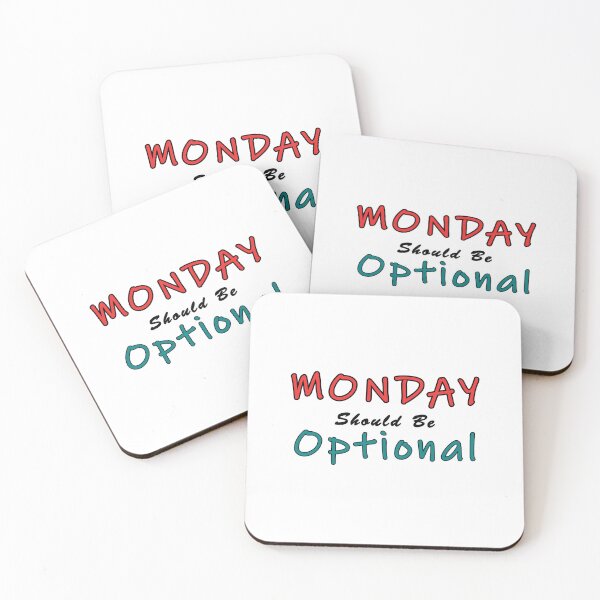 Item preview, Monday Should be Optional Design designed and sold by PodiShawna.