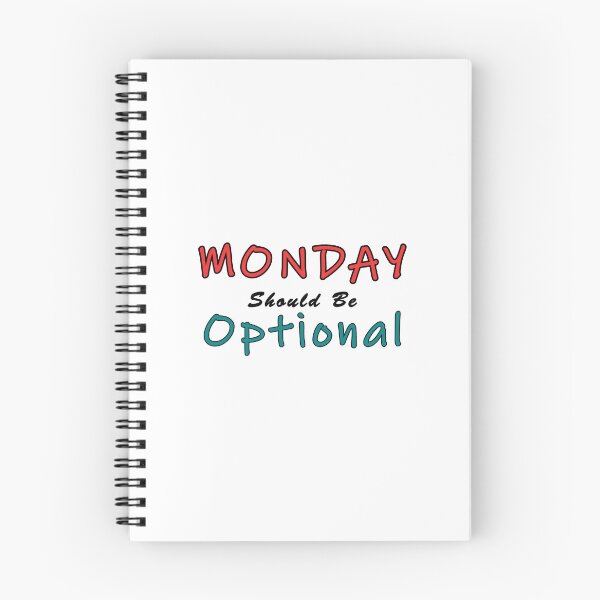 Item preview, Monday Should be Optional Design designed and sold by PodiShawna.