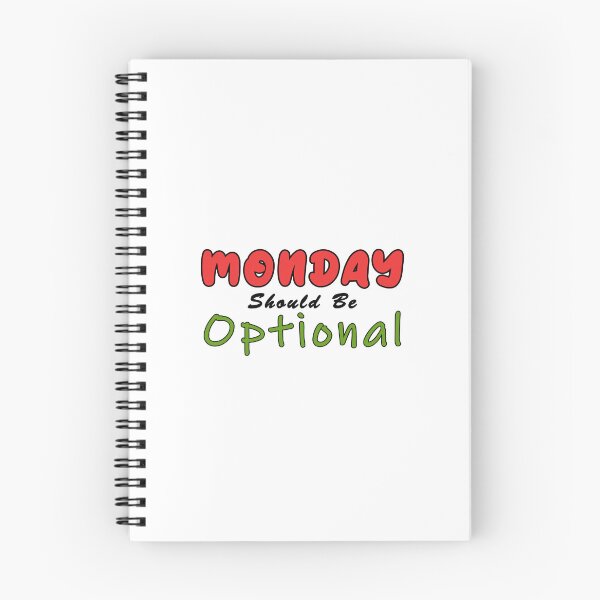 Item preview, Monday Should be Optional Art designed and sold by PodiShawna.