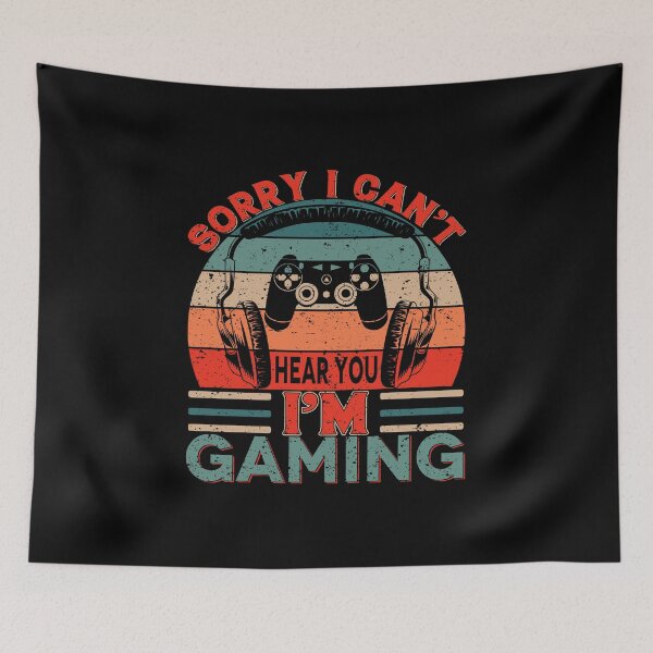Item preview, Sorry I Can't Hear You I'm Gaming Retro designed and sold by SamuraiGaming.