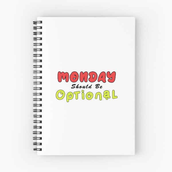Item preview, Monday Should be Optional Day designed and sold by PodiShawna.