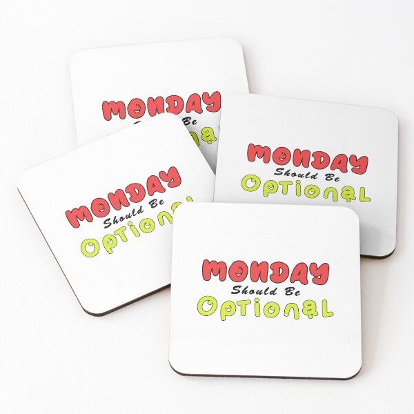 Item preview, Monday Should be Optional Day designed and sold by PodiShawna.