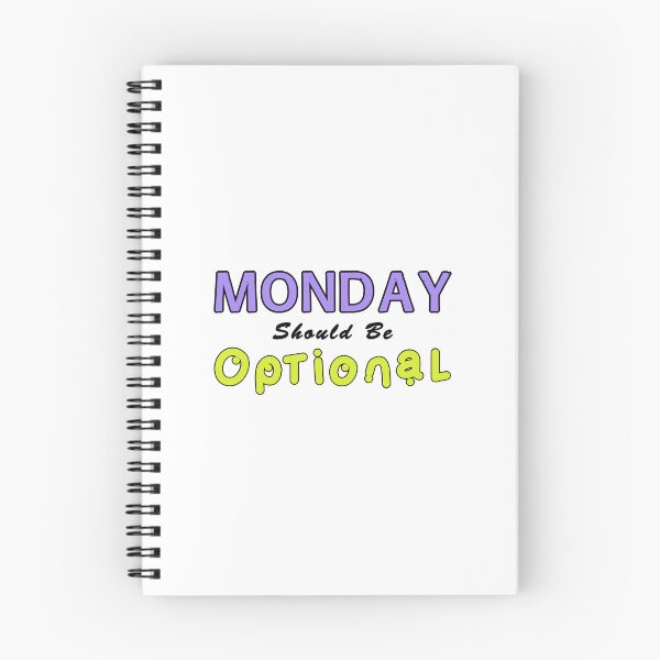 Item preview, Monday Should be Optional One designed and sold by PodiShawna.