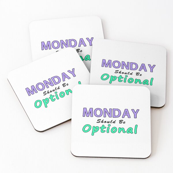 Item preview, Mondays Should be Optional designed and sold by PodiShawna.
